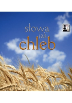 Słowa jak chleb