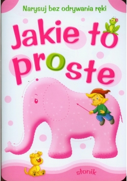 Jakie to proste Słonik