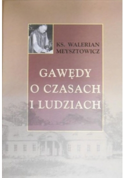 Gawędy o czasach i ludziach