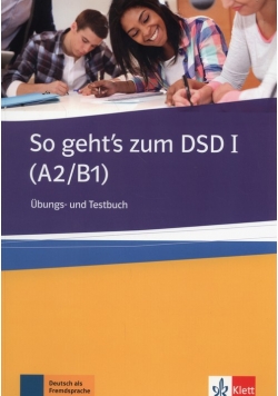 So geht's zum DSD I A2/B1 Ubungs- und Testbuch