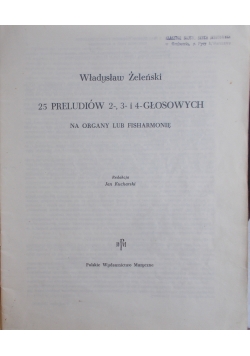 25 preludiów 2-,3 i 4 głosowych
