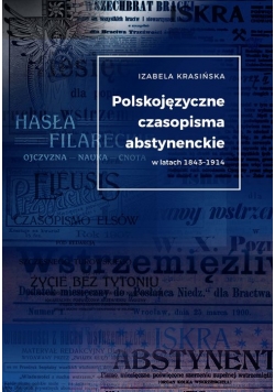 Polskojęzyczne czasopisma  abstynenckie w latach 1843-1914