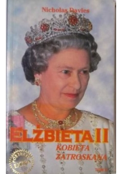 Elżbieta II kobieta zatroskna