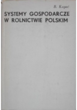 Systemy gospodarcze w rolnictwie polskim