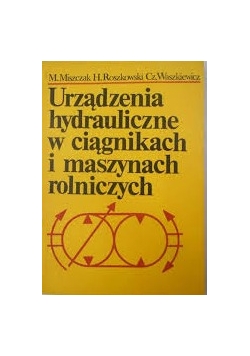 Urządzenie hydrauliczne w ciągnikach i maszynach rolniczych