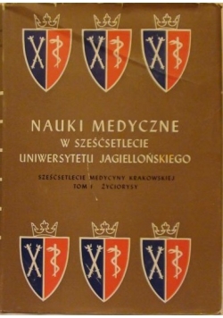 Nauki medyczne w sześćsetlecie Uniwersytetu Jagielońskiego