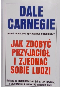 Jak zdobyć przyjaciół i zjednać sobie ludzi