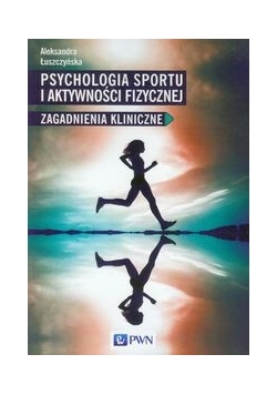 Psychologia sportu i aktywności fizycznej