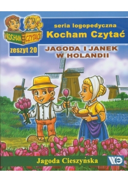 Kocham Czytać Zeszyt 20 Jagoda i Janek w Holandii
