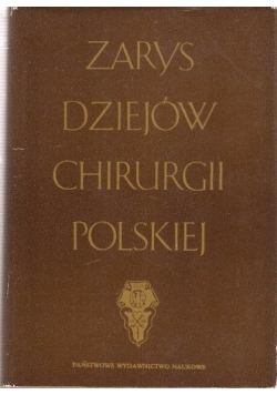 Zarys dziejów chirurgii polskiej