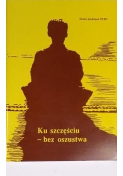 Ku szczęściu - bez oszustwa