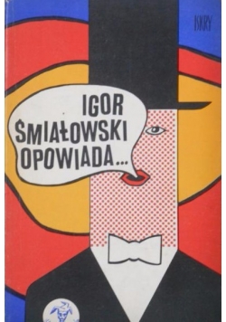 Igor Śmiałowski opowiada