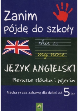 Zanim pójdę do szkoły Język angielski