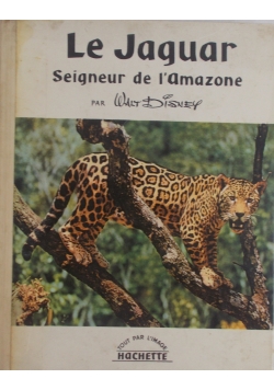 Le Jaguar - Seigneur de l'amazone