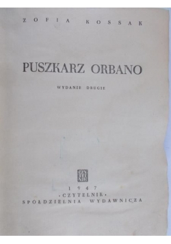 Puszkarz Orbano, 1947 r.