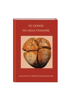 To czyńcie na moja pamiatkę