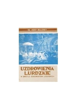 Uzdrowienia ludzkie w świetle dokumentów lekarskich
