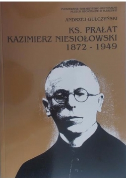 Ks.Prałat Kazimierz Niesiołowski 1872-1949
