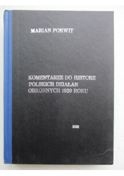 Komentarze do historii polskich działań obronnych 1939 roku. Odwrót i kontrofensywa