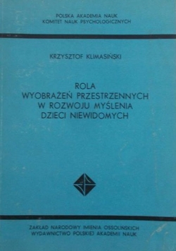Rola wyobrażeń przestrzennych w rozwoju myślenia dzieci niewidomych
