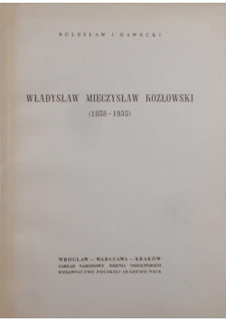 Władysław Mieczysław Kozłowski (1858-1935)