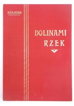 Dolinami rzek, reprint 1903r.