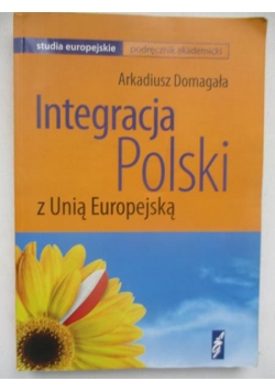 Integracja Polski z Unią Europejską