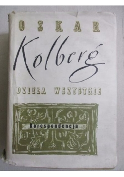 Kolberg Oskar - Dzieła wszystkie, Korespondencja.Tom 65  cz. II
