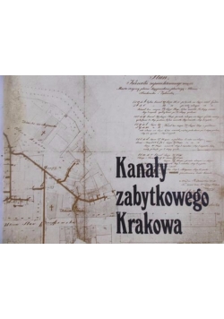 Kanały zabytkowego Krakowa