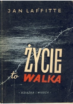 Życie to walka, 1949 r.