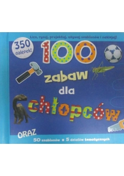 100 zabaw dla chłopców