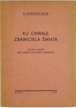 Ku chwale Zbawiciela Świata, 1947 r.