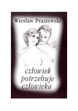 Człowiek potrzebuje człowieka