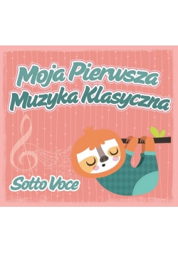 Moja pierwsza muzyka klasyczna Sotto Voce