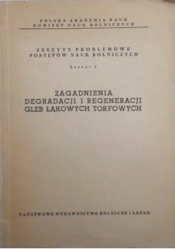 Zagadnienia degradacji i regeneracji gleb łąkowych torfowych