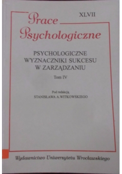 Prace psychologiczne XLVII, Tom IV