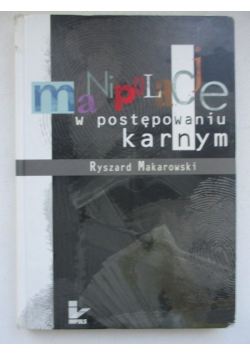 Manipulacje w postępowaniu karnym