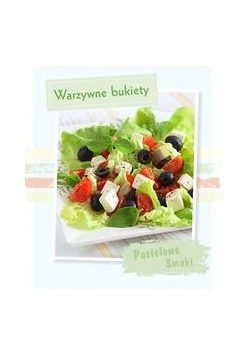 Warzywne Bukiety PASTELOWE SMAKI