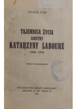 Tajemnice życia siostry Katarzyny Laboure, 1947r.