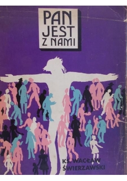 Pan jest z nami
