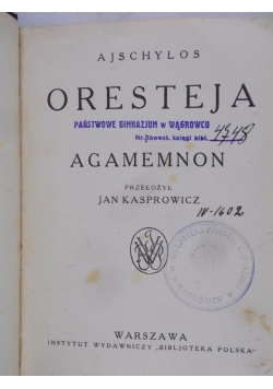 Oresteja. Część pierwsza Agamemnon, 1925 r.