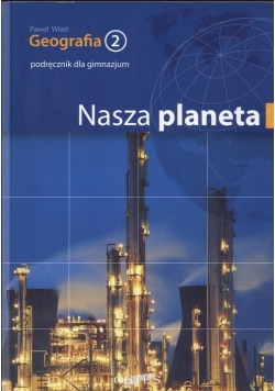 Geografia 2 Podręcznik Nasza Planeta