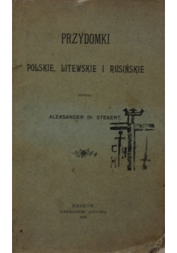 Przydomki polskie, litewskie i rusińskie, 1899r.