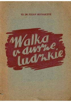 Walka a dusze ludzkie,1947r.