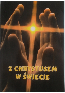 Z Chrystusem w świecie