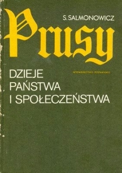 Prusy.Dzieje Państwa i społeczeństwa