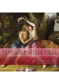 Vivaldi & Chedeville: Complete Recorder Sonatas from "Il Pastor Fido"