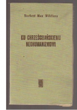 Ku chrześcijańskiemu neohumanizmowi