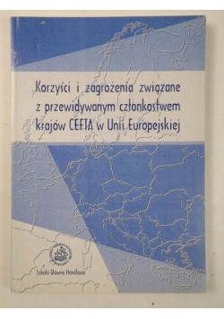 Korzyści i zagrożenia związane z przewidywanym członkostwem krajów CEFTA w Unii Europejskiej