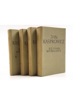 Jan Kasprowicz. Dzieła wybrane t. I - IV